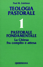 Teologia Pastorale vol. 1. Pastorale fondamentale