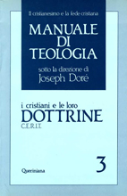 Manuale di teologia vol. 3. I cristiani e le loro dottrine